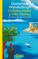 Copertina  L'ultima estate a Villa Domus : un nuovo caso per Anita Landi