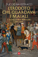 Copertina  L'Erodoto che guardava i maiali e altre storie popolari : 1300-1600